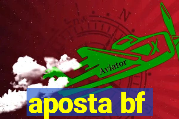 aposta bf